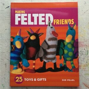 Making Felted Friends Craft Book